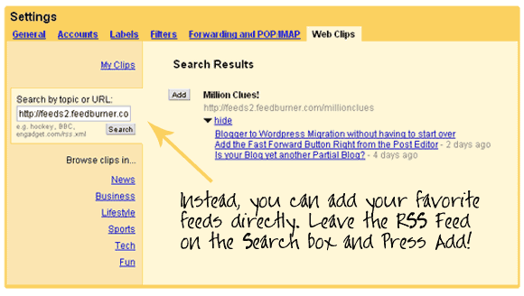 RSS Feeds in Gmail Web Clips Give Your Favorite RSS and Press Add